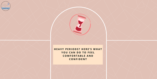 Heavy Periods? Here’s What You Can Do to Feel Comfortable and Confident